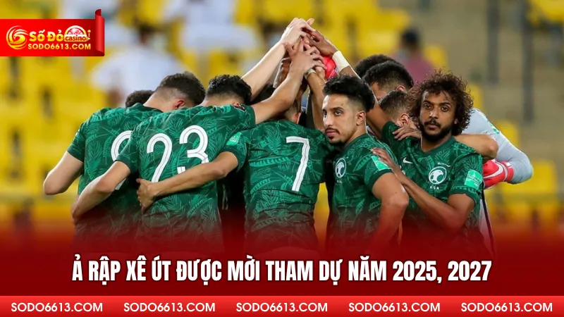 Ả rập Xê út được mời tham dự năm 2025, 2027