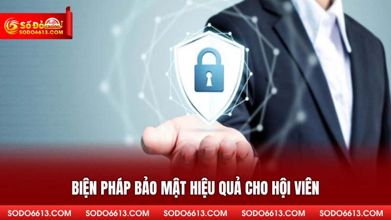 Biện pháp bảo mật hiệu quả cho hội viên