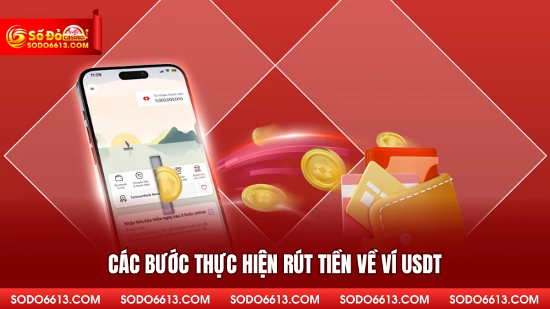 Các bước thực hiện rút tiền về ví USDT