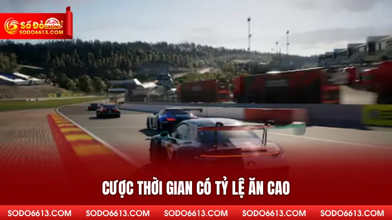 Cược thời gian có tỷ lệ ăn cao