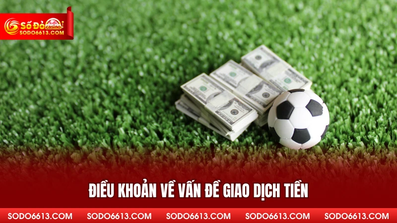 Điều khoản về vấn đề giao dịch tiền