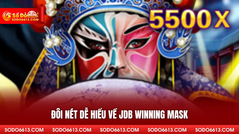 Đôi nét dễ hiểu về JDB Winning Mask