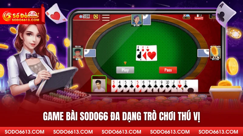 Game bài Sodo66 đa dạng trò chơi thú vị