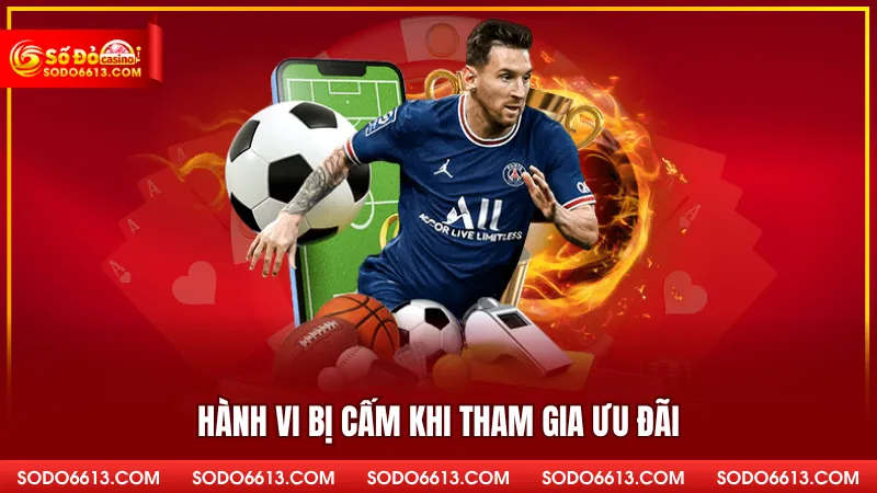 Hành vi bị cấm khi tham gia ưu đãi