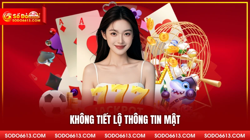 Không tiết lộ thông tin mật