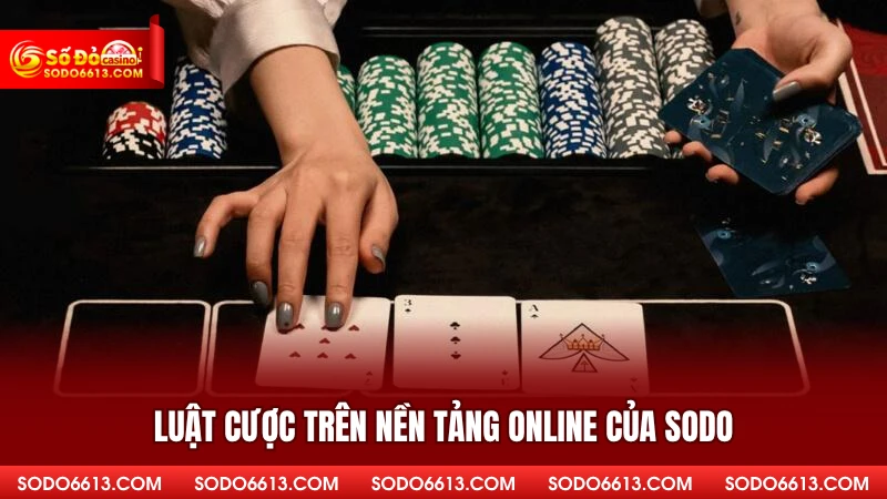 Luật cược trên nền tảng online của sodo