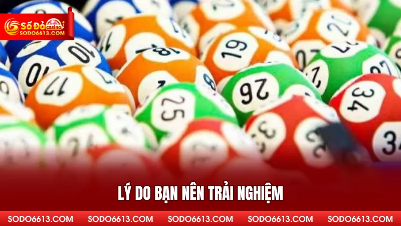 Lý do bạn nên trải nghiệm