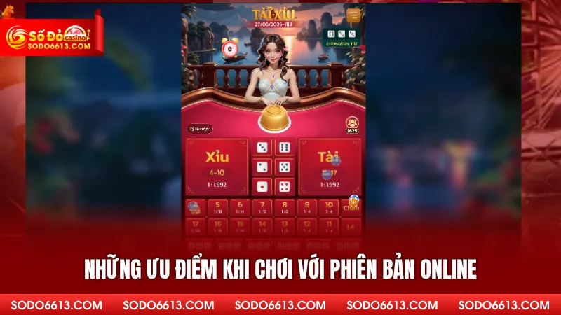 Những ưu điểm khi chơi với phiên bản online