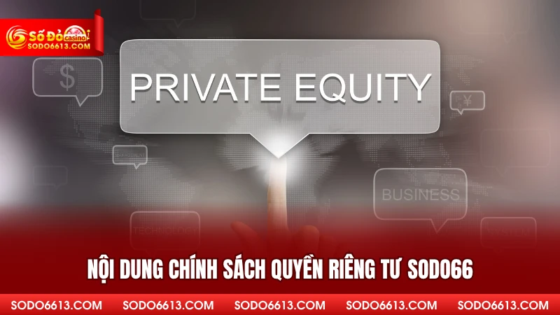 Nội dung chính sách quyền riêng tư sodo66