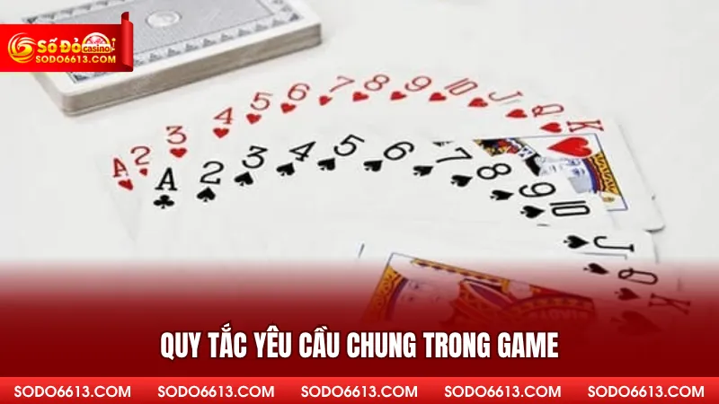 Quy tắc yêu cầu chung trong game