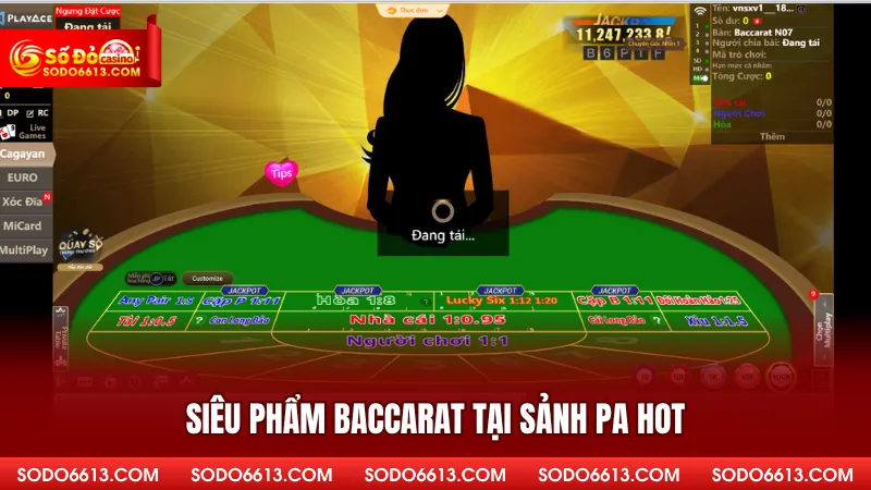 Siêu phẩm Baccarat tại sảnh PA hot