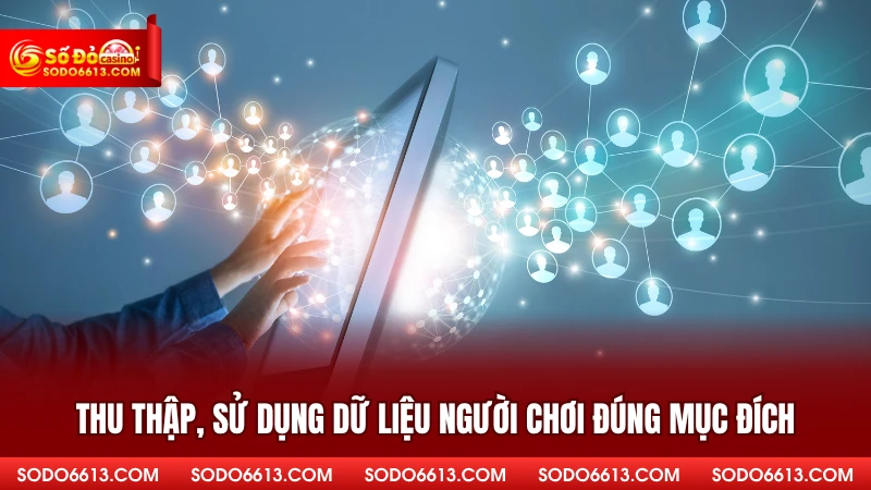 Thu thập, sử dụng dữ liệu người chơi đúng mục đích
