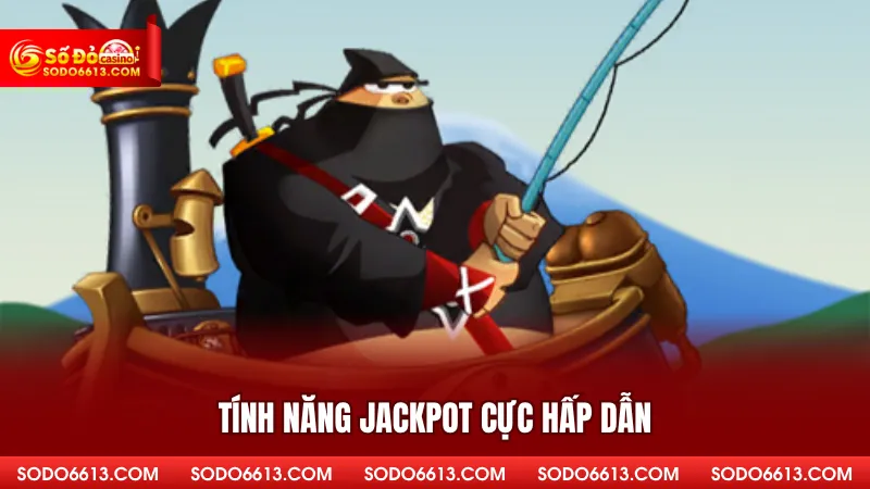 Tính năng jackpot cực hấp dẫn