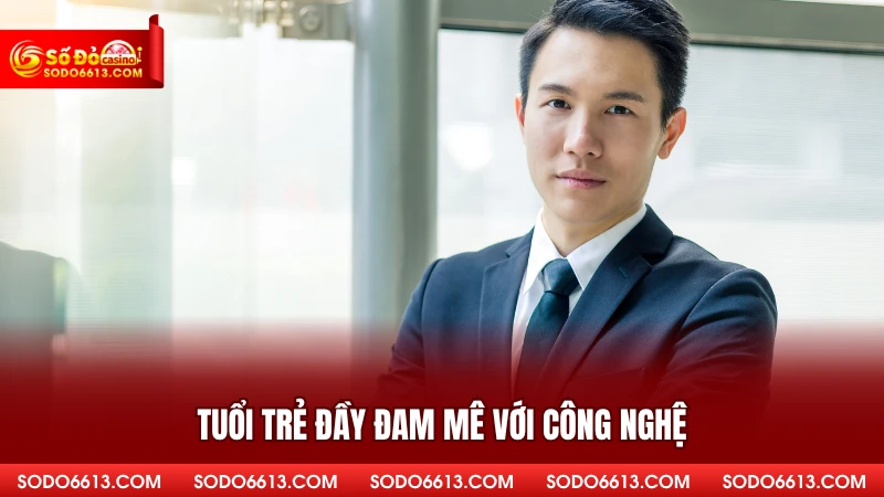 Tuổi trẻ đầy đam mê với công nghệ