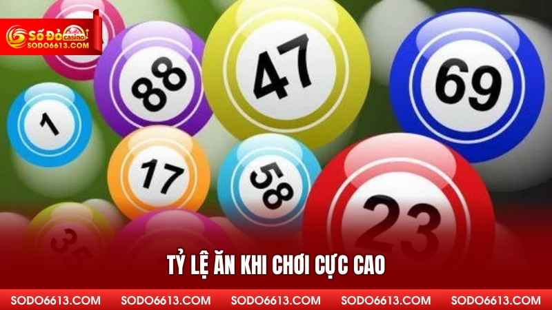 Tỷ lệ ăn khi chơi cực cao